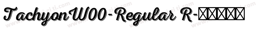 TachyonW00-Regular R字体转换